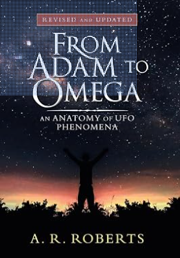 Cover of From Adam to Omega: An Anatomy Of UFO Phenomena (Revised and Updated) by A R Roberts