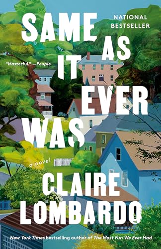 Cover of Same As It Ever Was by Claire Lombardo