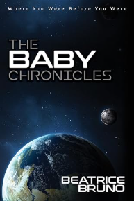 Cover of The Baby Chronicles by Beatrice Bruno